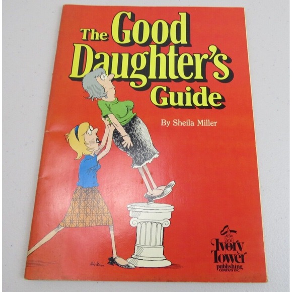 Ivory Tower Publishing Other - The Good Daughter's Guide by Sheila Miller 1982 Paperback Humor Ivory Tower